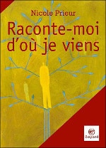 Couverture du livre Raconte-moi d’où je viens